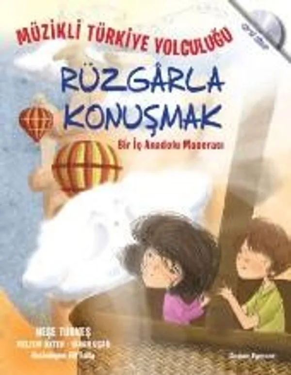 Müzikli Türkiye Yolculuğu - Rüzgarla Konuşmak Bir İç Anadolu Macerası