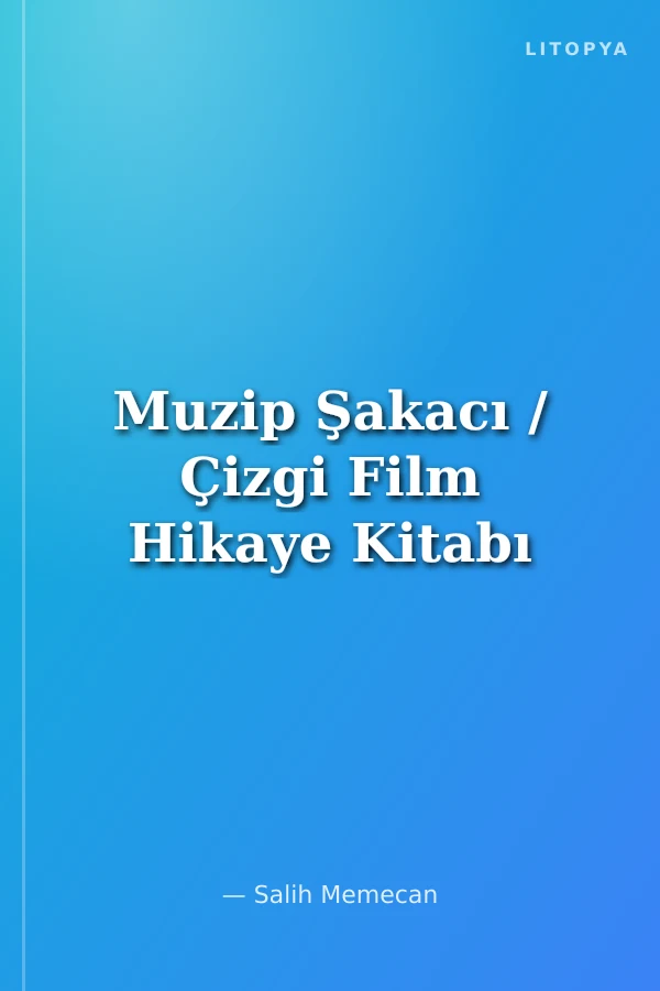 Muzip Şakacı / Çizgi Film Hikaye Kitabı