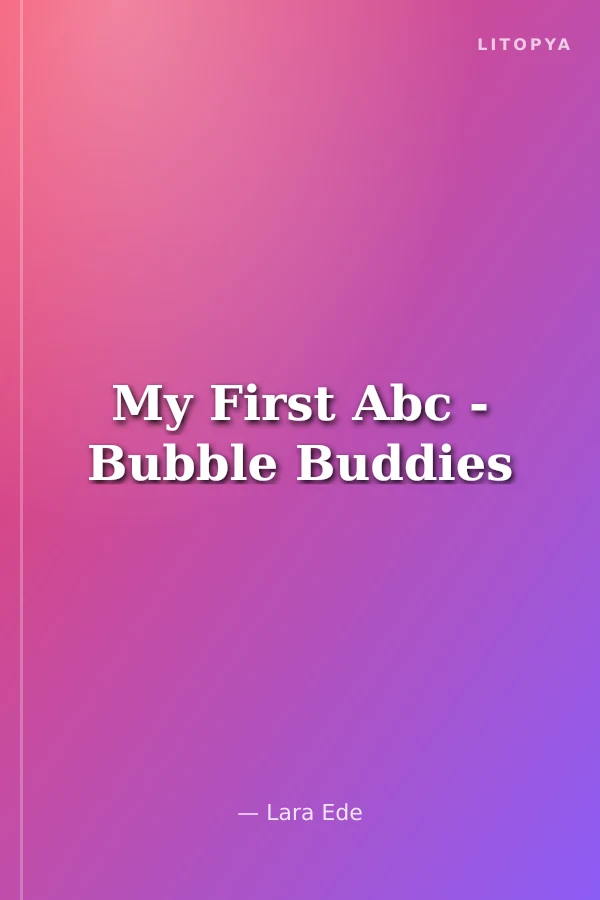 My First Abc - Bubble Buddies