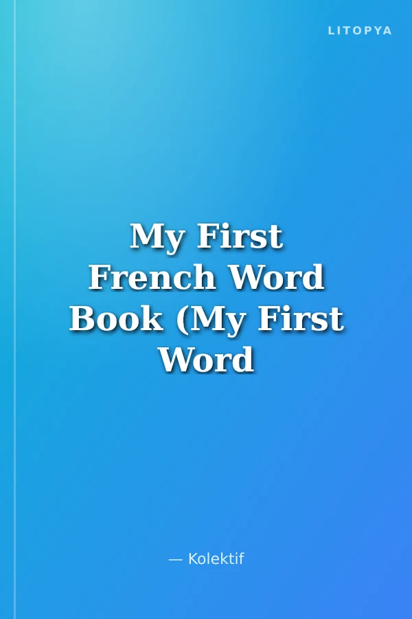 My First French Word Book (My First Word Book)