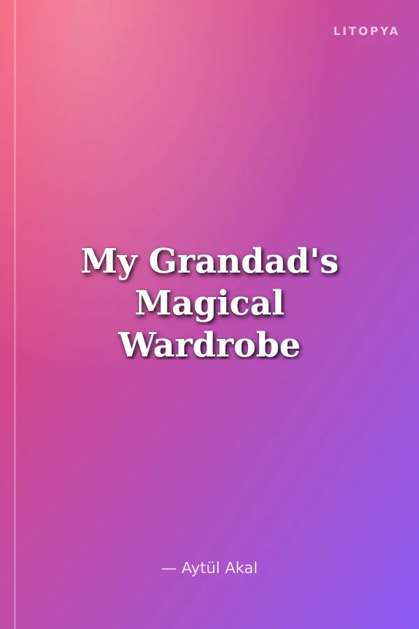 My Grandad's Magical Wardrobe