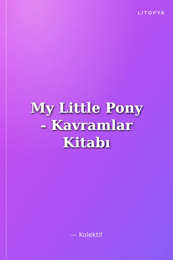 My Little Pony - Kavramlar Kitabı