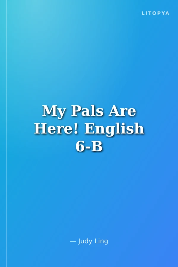 My Pals Are Here! English 6-B