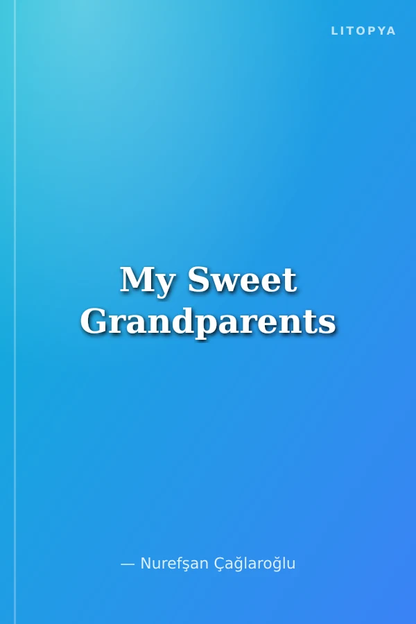 My Sweet Grandparents