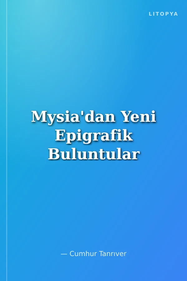 Mysia'dan Yeni Epigrafik Buluntular