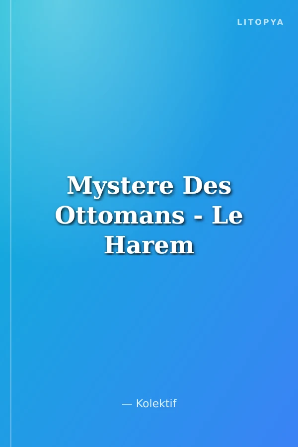 Mystere Des Ottomans - Le Harem