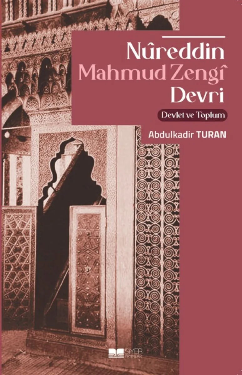 N&ucirc;reddin Mahmud Zeng&icirc; Devri Devlet ve Toplum