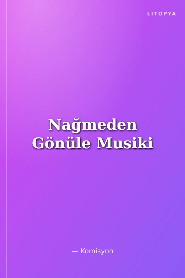 Nağmeden Gönüle Musiki