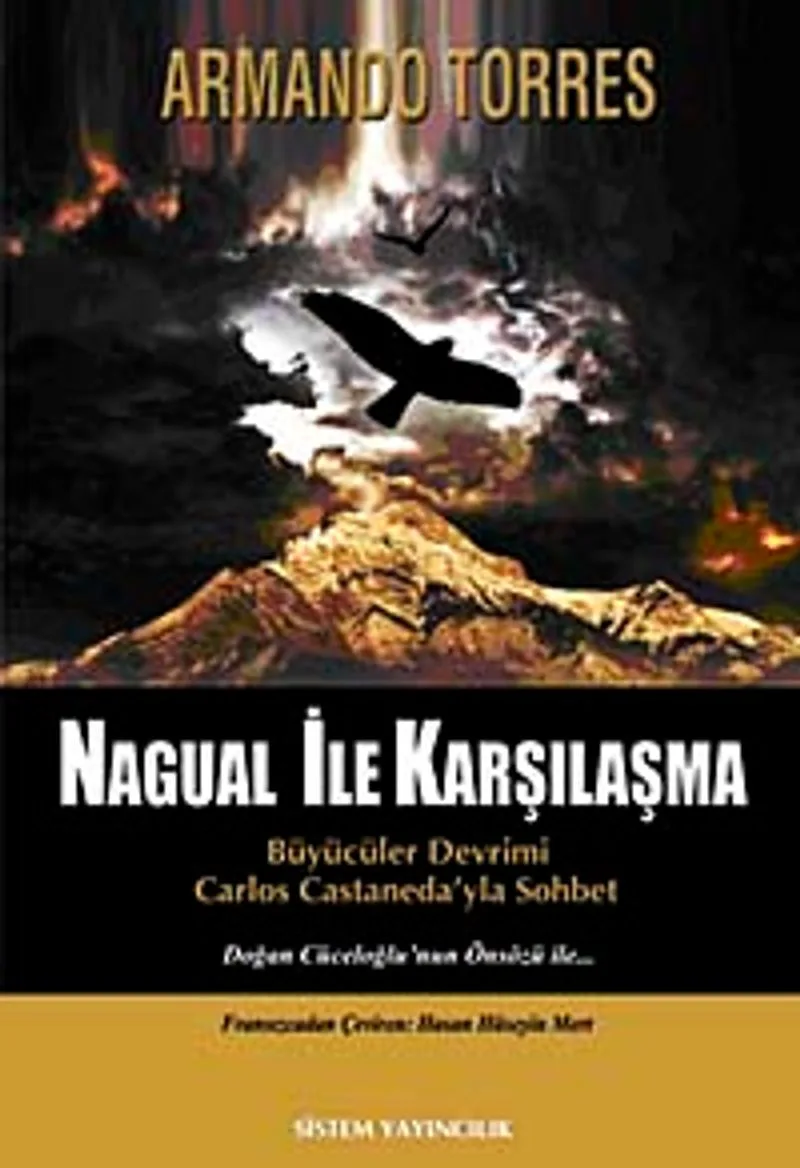 Nagual İle Karşılaşma Büyücüler Devrimi Carlos Castaneda'yla Sohbet