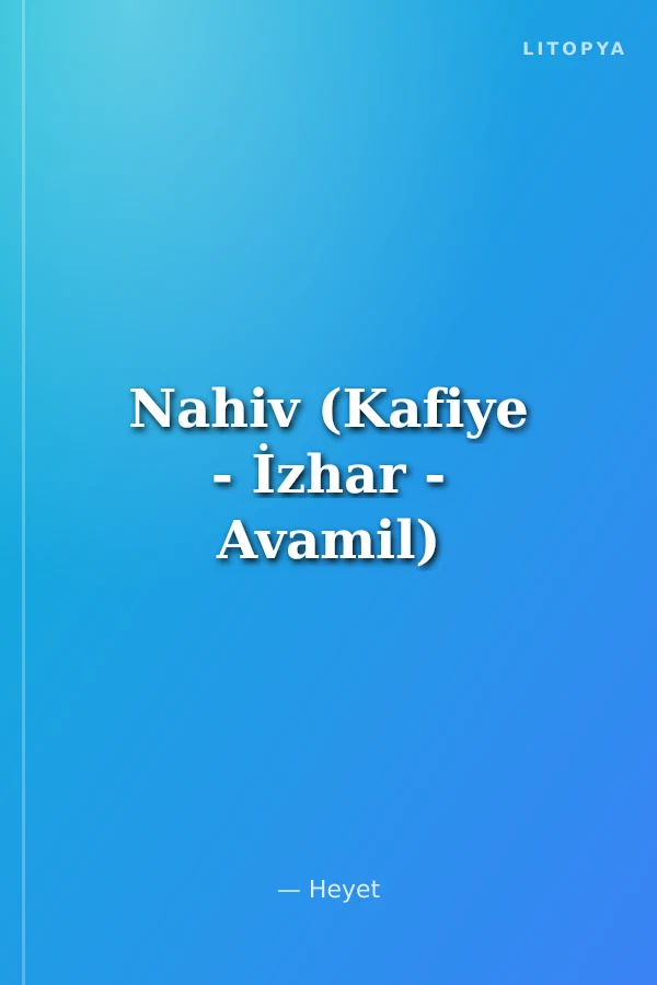 Nahiv (Kafiye - İzhar - Avamil)