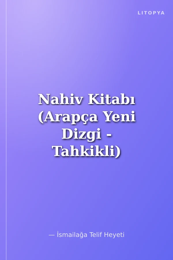 Nahiv Kitabı (Arapça Yeni Dizgi - Tahkikli)