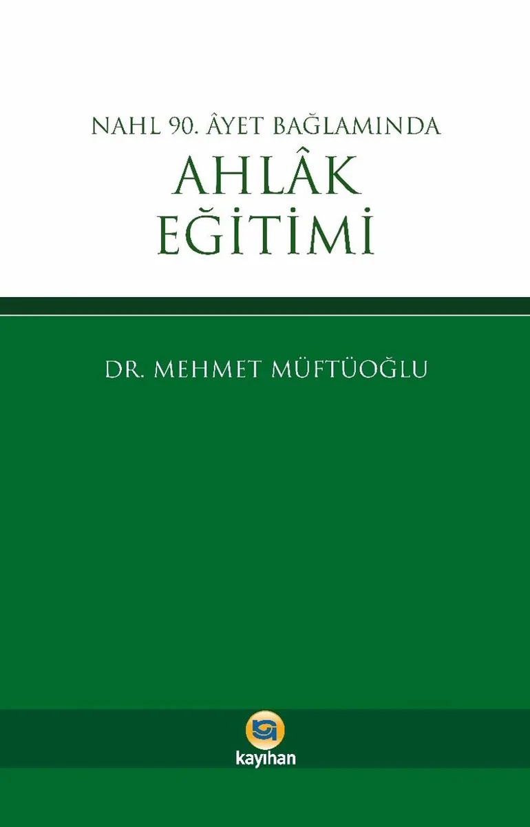 Nahl 90. Ayet Bağlamında Ahlak Eğitimi