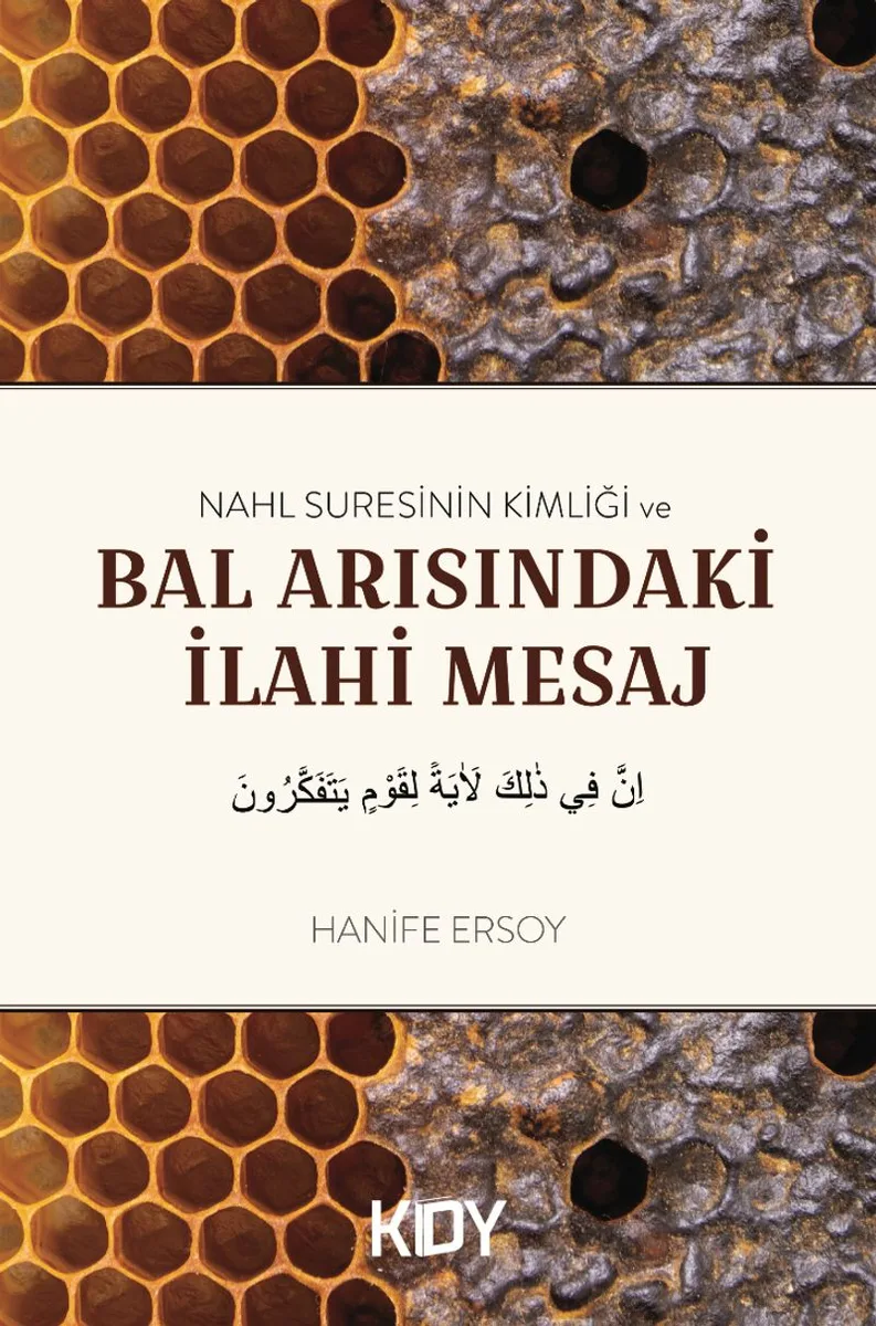 Nahl S&ucirc;resinin Kimliği ve Bal Arısındaki İlahi Mesaj