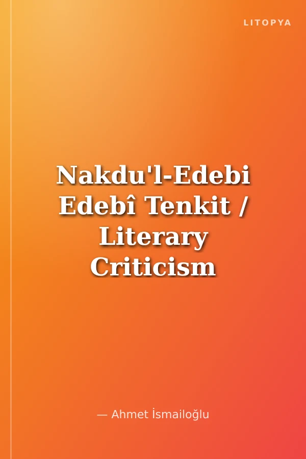 Nakdu'l-Edebi Edebî Tenkit / Literary Criticism