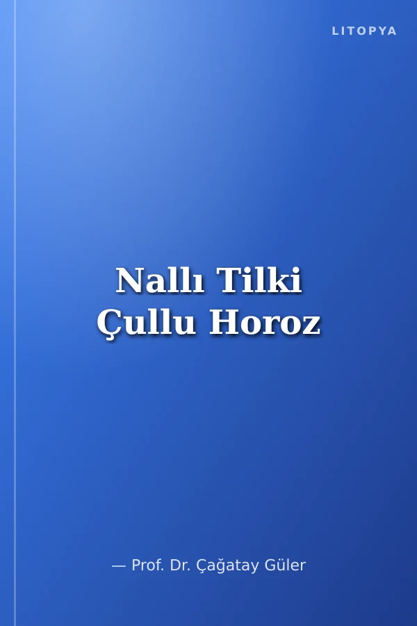 Nallı Tilki Çullu Horoz