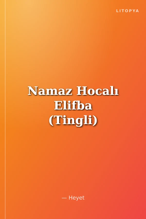 Namaz Hocalı Elifba (Tingli)