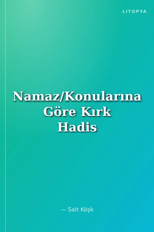 Namaz/Konularına Göre Kırk Hadis