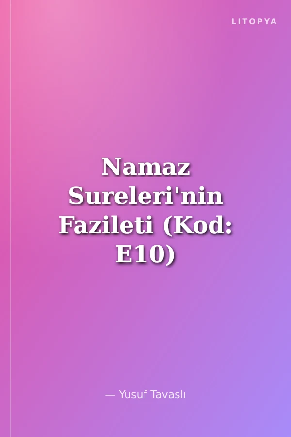 Namaz Sureleri'nin Fazileti (Kod: E10)