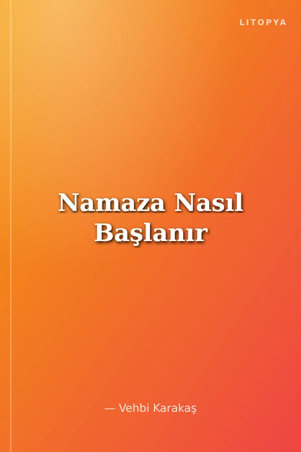 Namaza Nasıl Başlanır