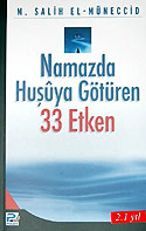 Namazda Huşuya Götüren 33 Etken