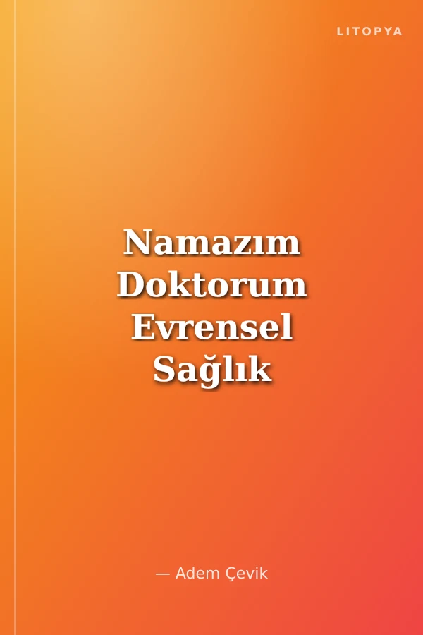 Namazım Doktorum Evrensel Sağlık Reçetesi
