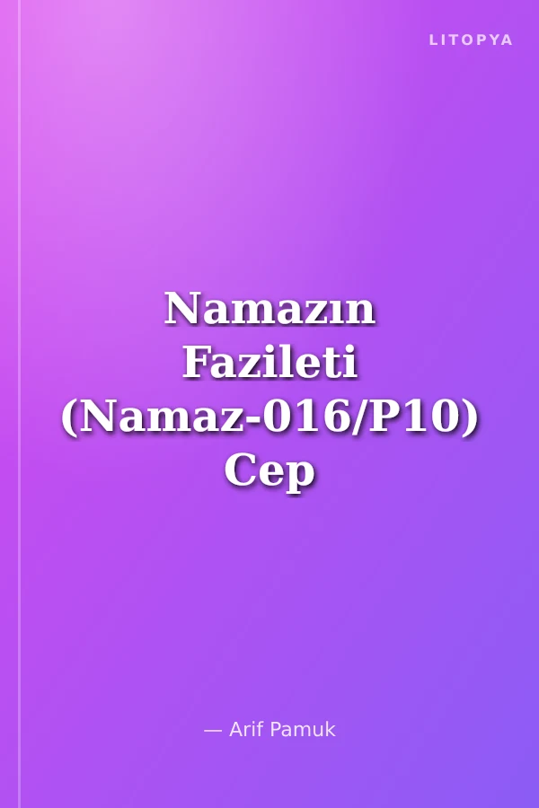 Namazın Fazileti (Namaz-016/P10) Cep Boy