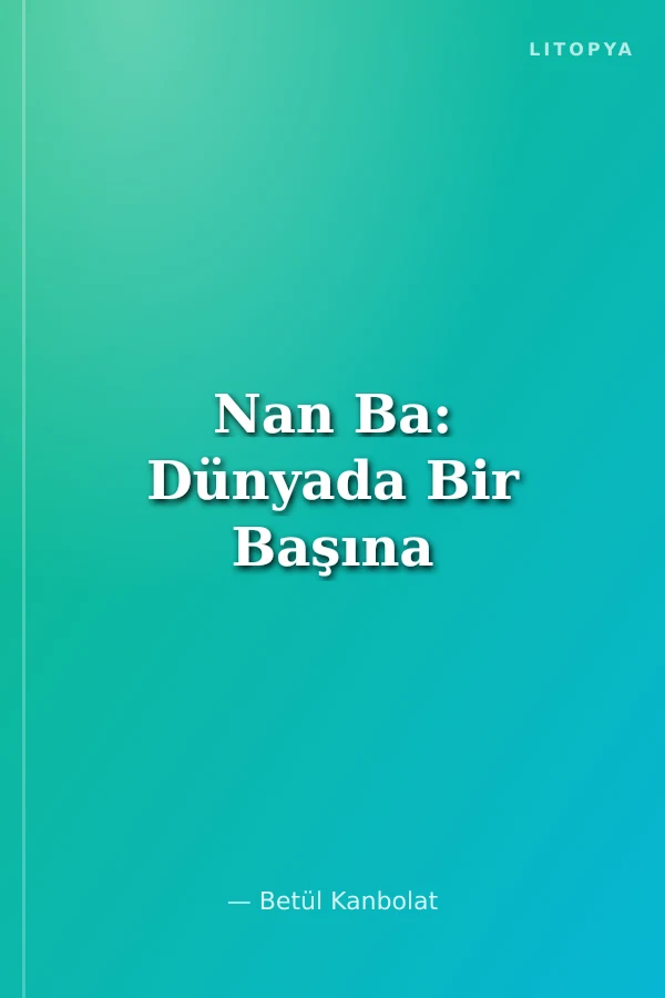 Nan Ba: Dünyada Bir Başına