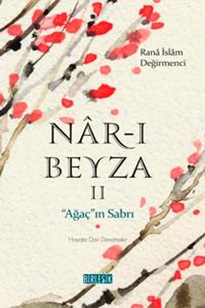 Nar-ı Beyza 2 Ağaç'ın Sabrı