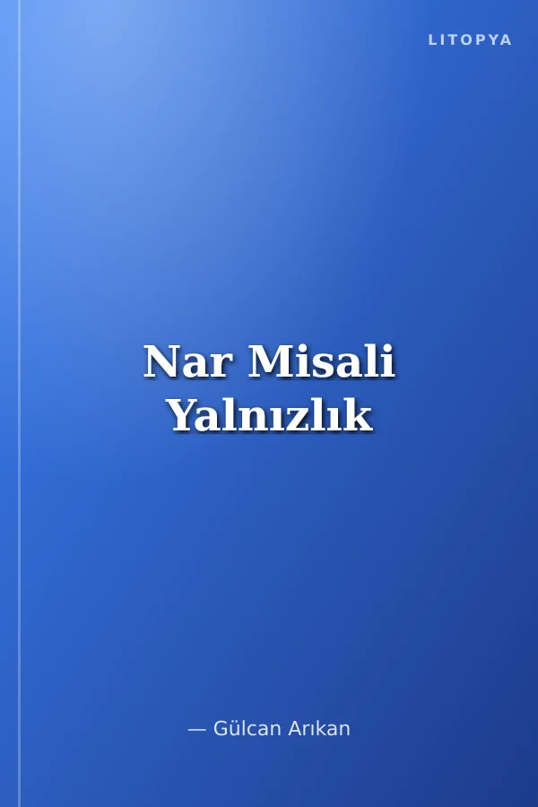Nar Misali Yalnızlık