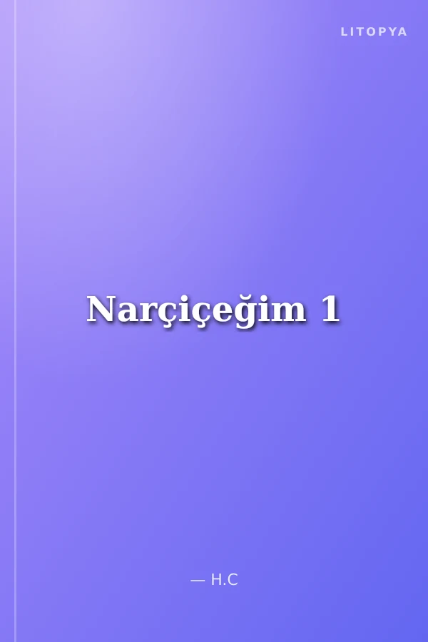 Narçiçeğim 1