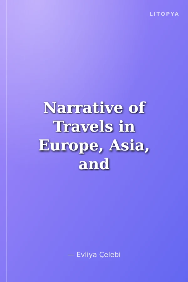 Narrative of Travels in Europe, Asia, and Africa, in the Seventeenth Century