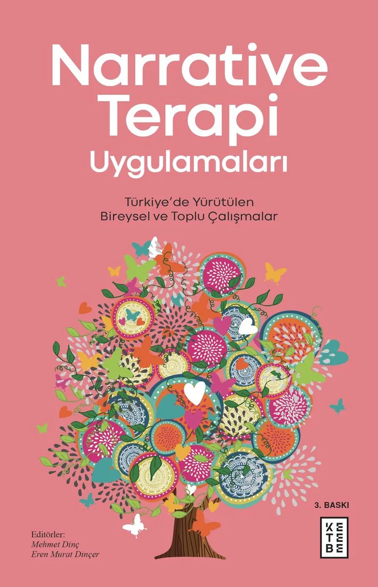 Narrative Terapi Uygulamaları Türkiye'de Yürütülen Bireysel ve Toplu Çalışmalar
