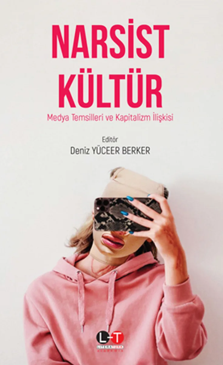 Narsist Kültür / Medya Temsilleri Ve Kapitalizm İlişkisi
