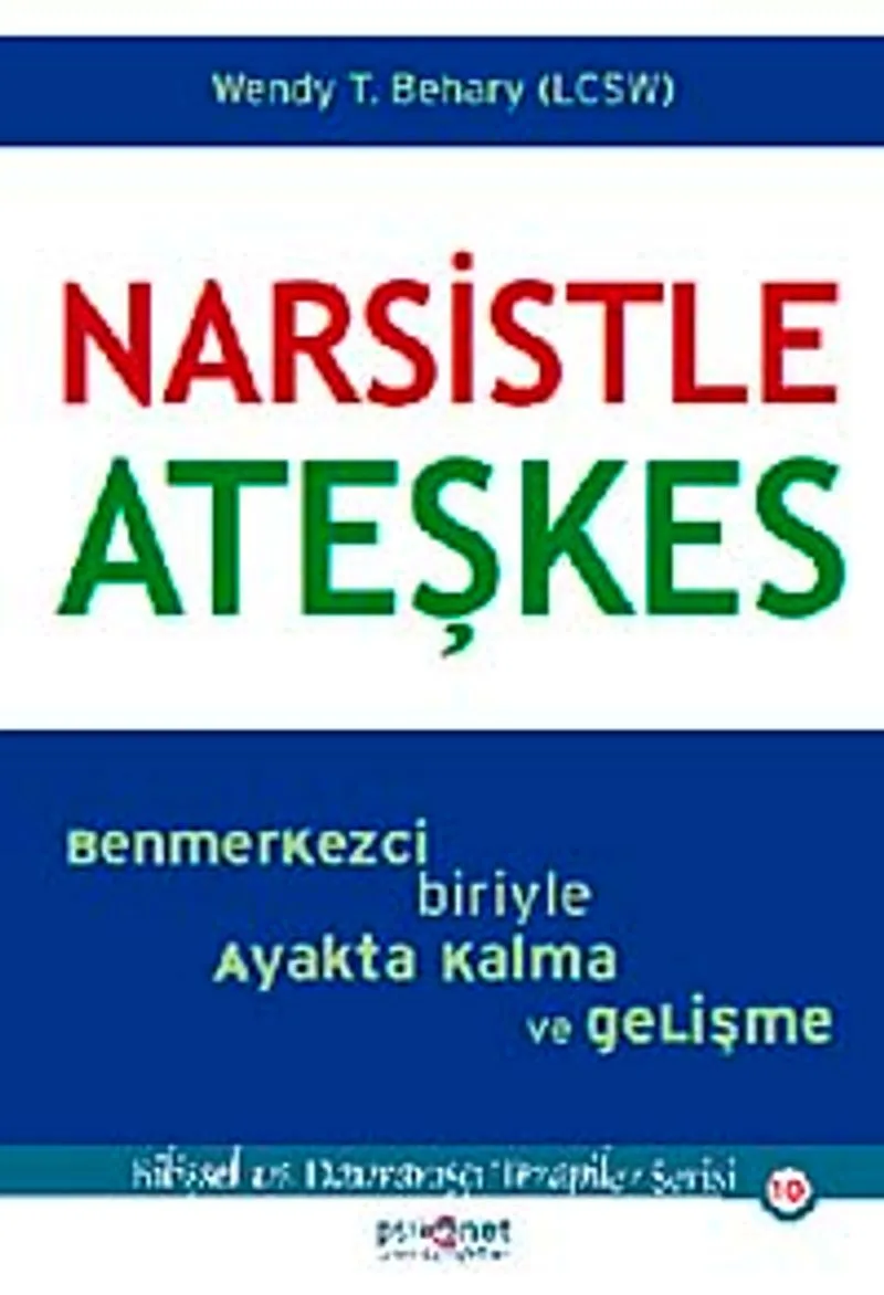 Narsistle Ateşkes Benmerkezci Biriyle Ayakta Kalma ve Gelişme