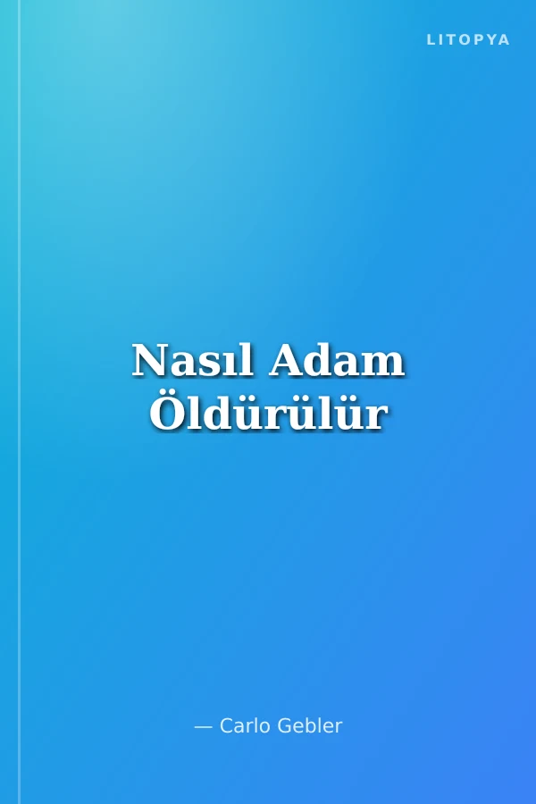Nasıl Adam Öldürülür