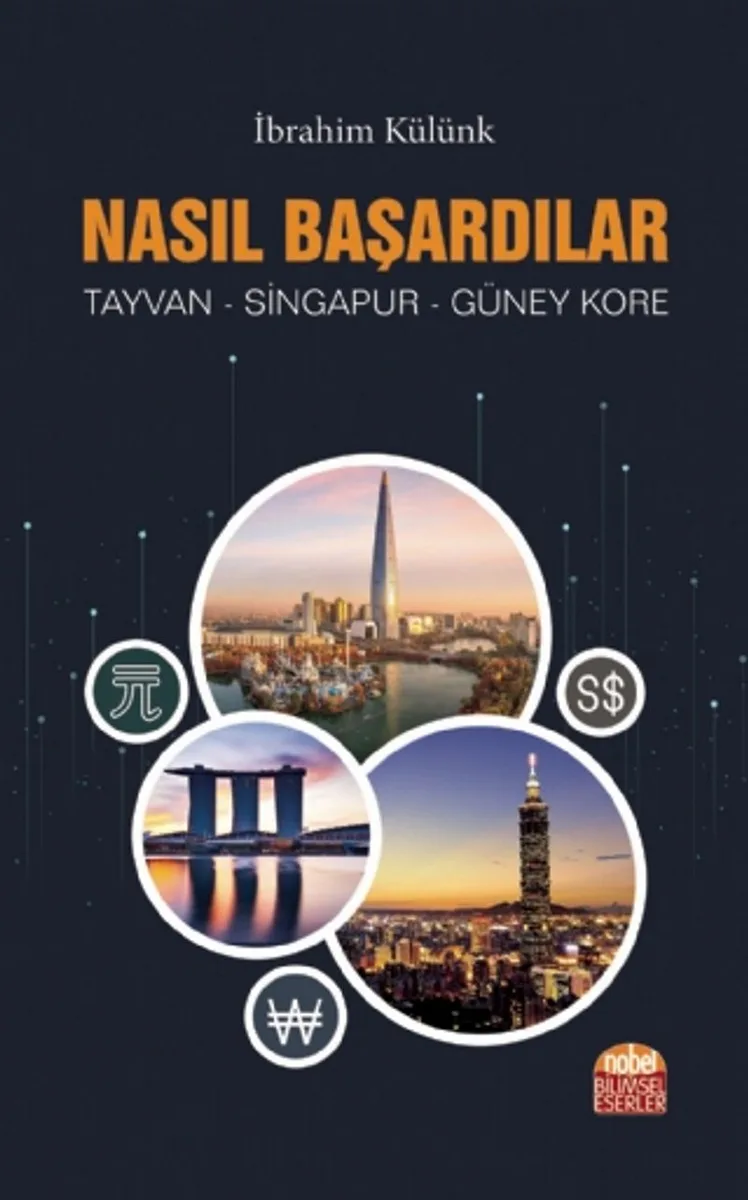 Nasıl Başardılar ? Tayvan - Singapur - Güney Kore