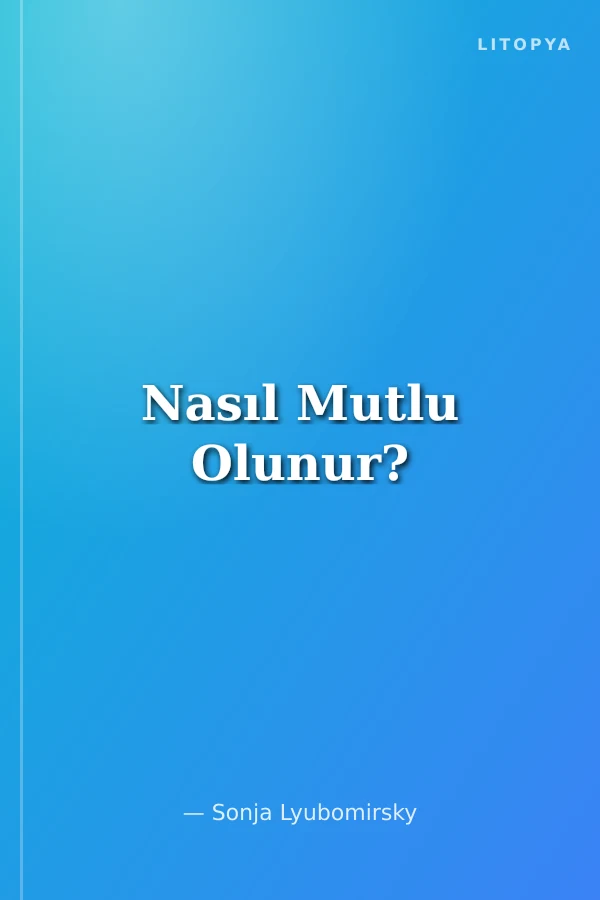 Nasıl Mutlu Olunur?