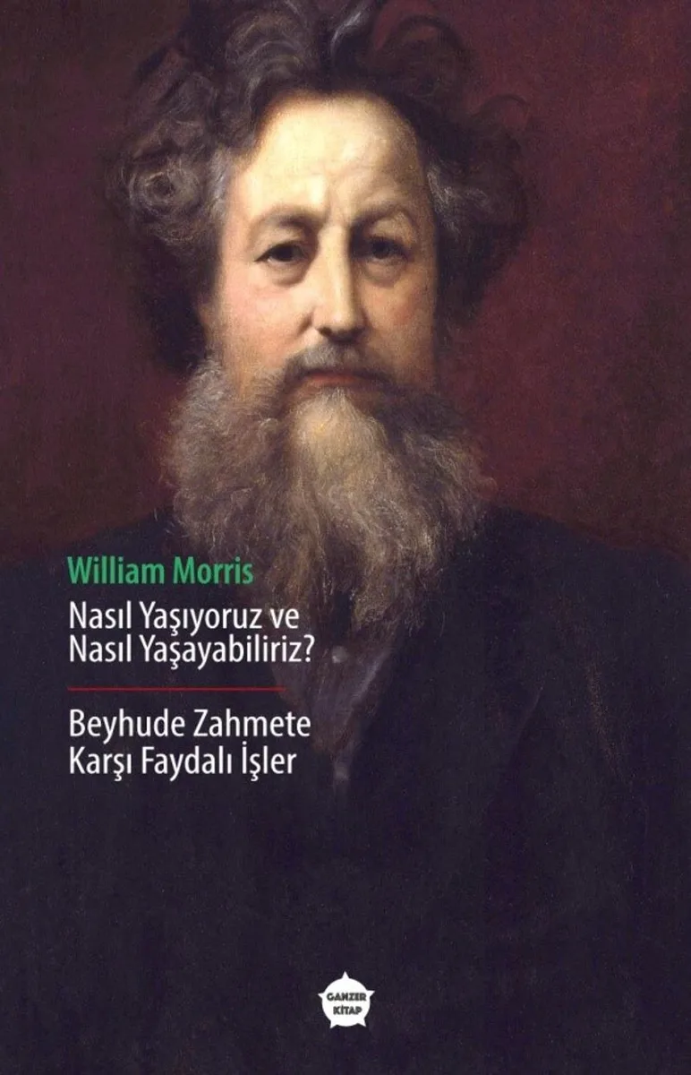 Nasıl Yaşıyoruz ve Nasıl Yaşayabiliriz? Beyhude Zahmete Karşı Faydalı İşler