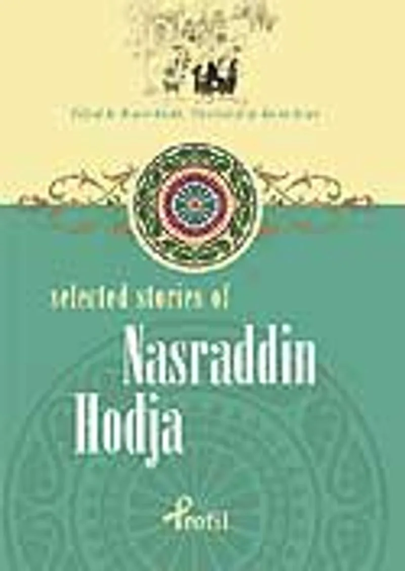 Nasraddin Hodja / Selected Stories Of Nasraddin Hodja