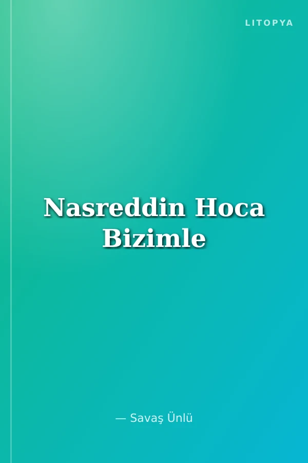 Nasreddin Hoca Bizimle