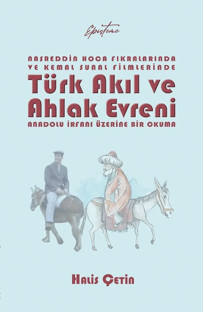 Nasreddin Hoca Fıkralarında ve Kemal Sunal Filmlerinde Türk Akıl ve Ahlak Evreni