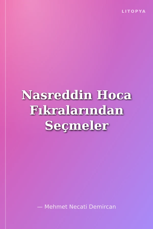 Nasreddin Hoca Fıkralarından Seçmeler