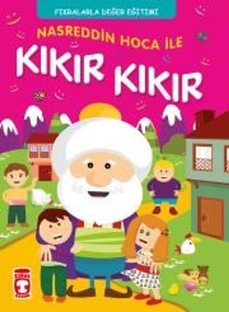 Nasreddin Hoca İle Kıkır Kıkır Fıkralarla Karakter Eğitimi