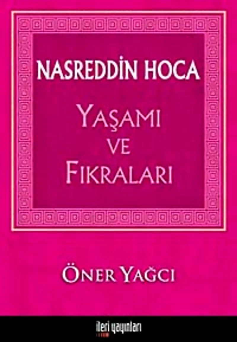 Nasreddin Hoca Yaşamı ve Fıkraları