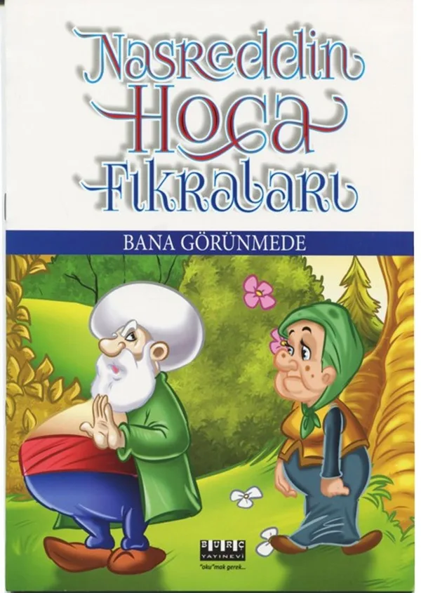 Nasrettin Hoca Fıkraları / Bana Görünmede