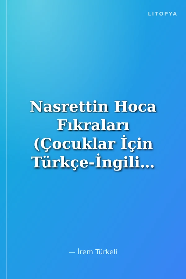 Nasrettin Hoca Fıkraları (Çocuklar İçin Türkçe-İngilizce)