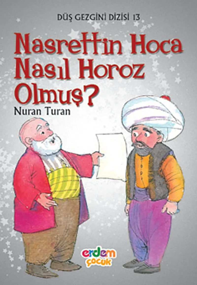 Nasrettin Hoca Nasıl Horoz Olmuş? / Düş Gezgini 13
