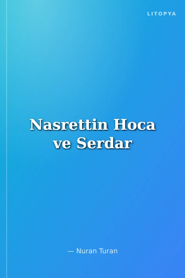 Nasrettin Hoca ve Serdar