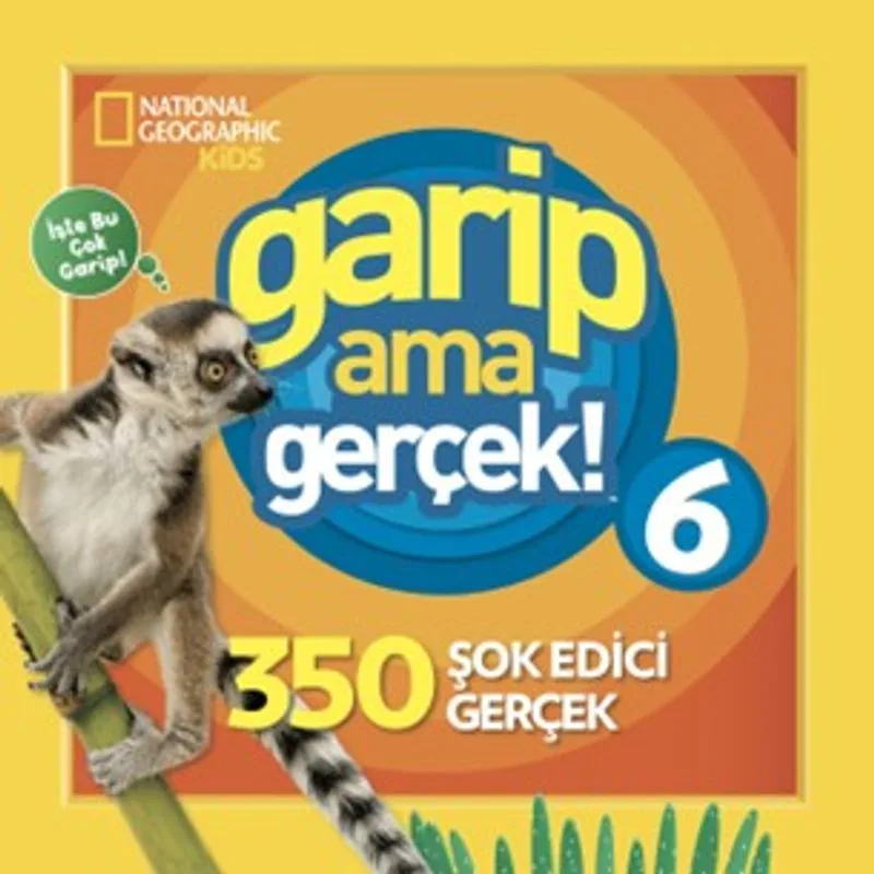National Geographic Kids / Garip Ama Gerçek 6
