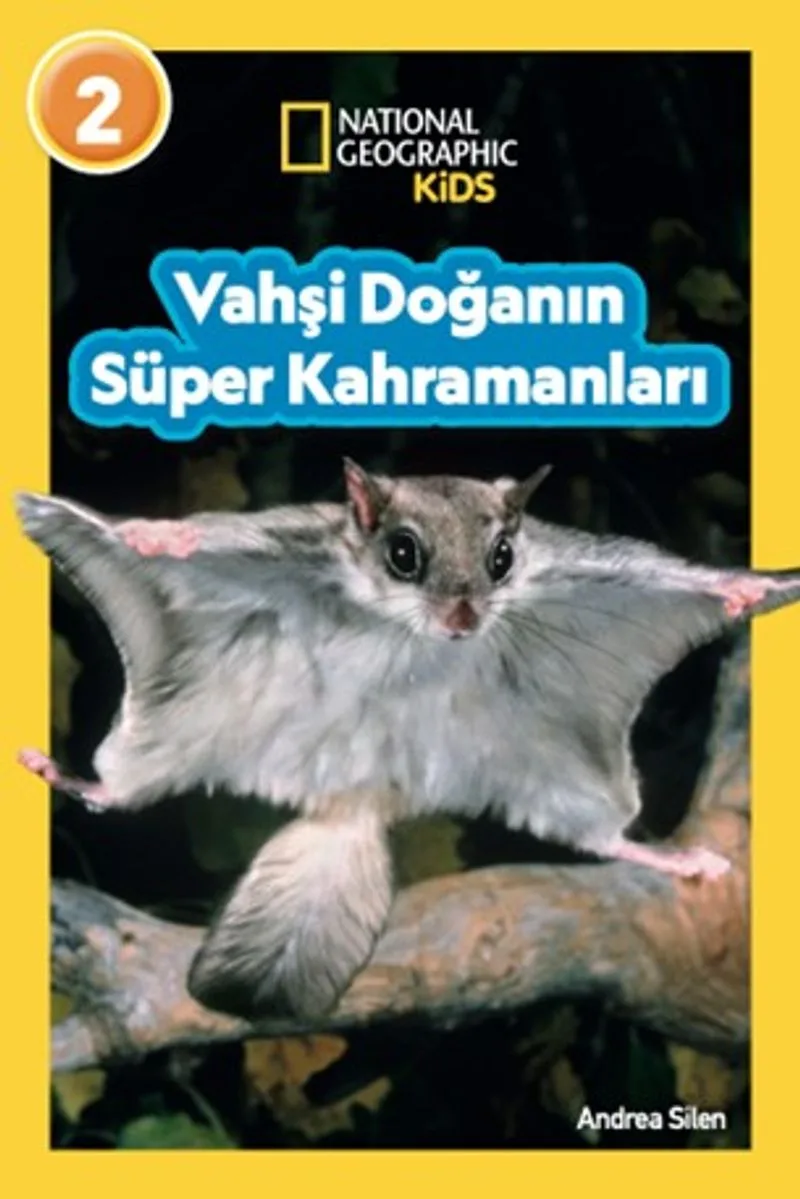 National Geographic Kıds - Vahşi Doğanın Süper Kahramanları